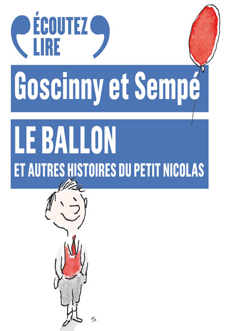 Title details for Le ballon, et autres histoires du Petit Nicolas by René Goscinny - Wait list